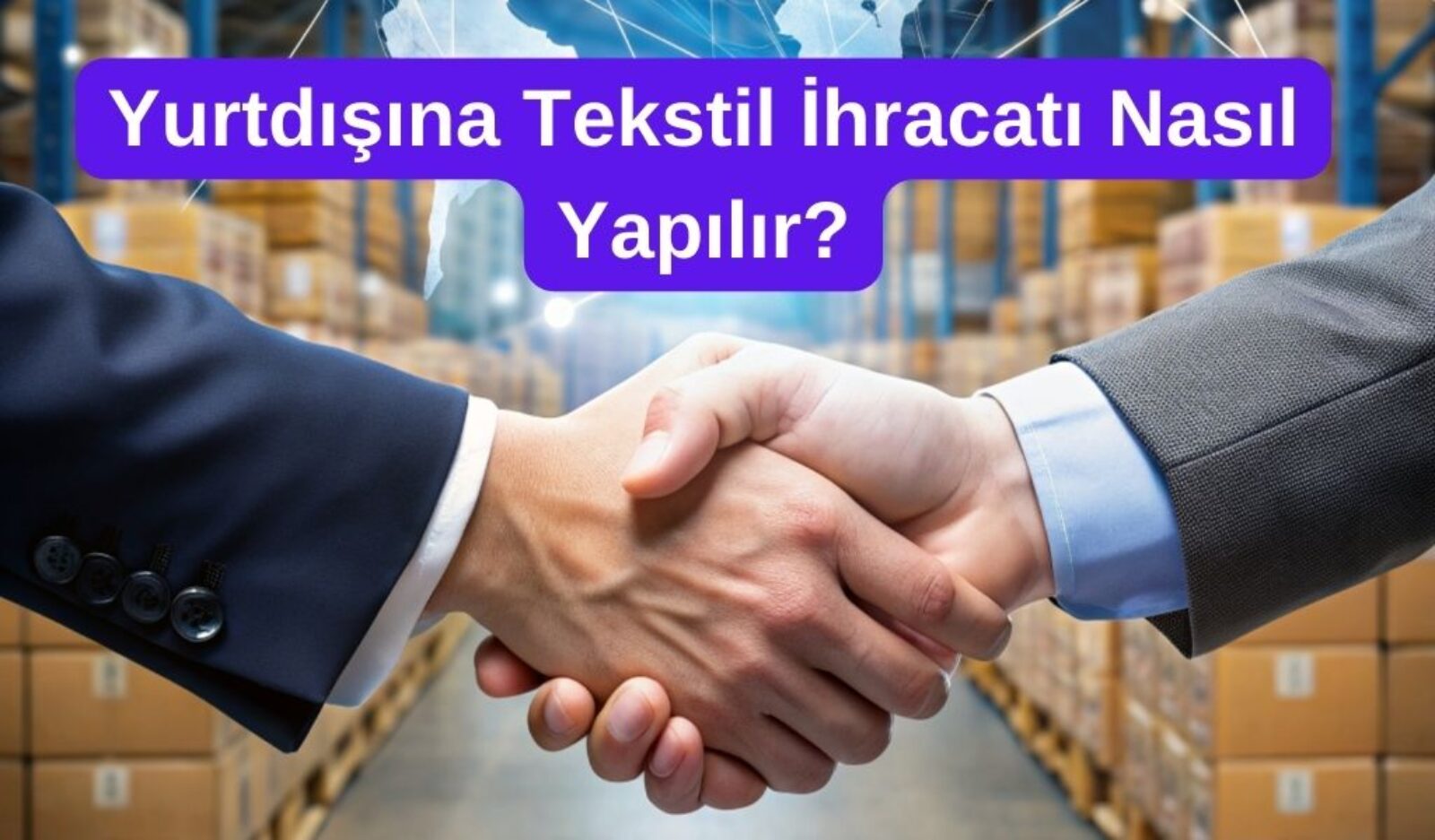 yurtdışına tekstil ihracatı nasıl yapılır
