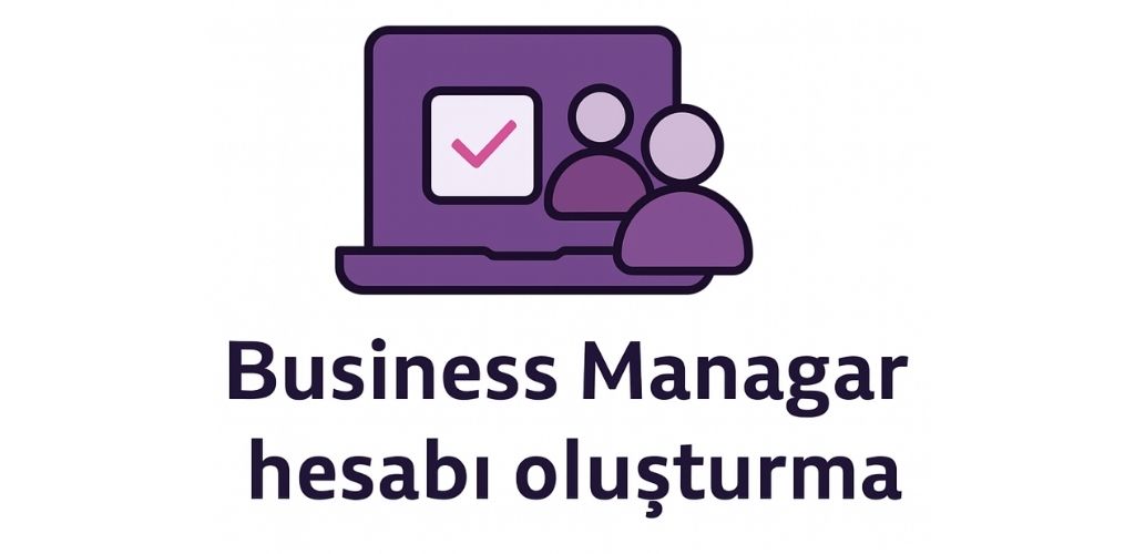 instagramda reklam vermek business manager hesabı oluşturma